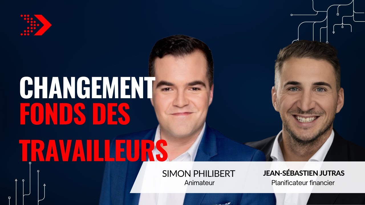 Changement sur l’admissibilité aux fonds des travailleurs (FTQ et FONDACTION)