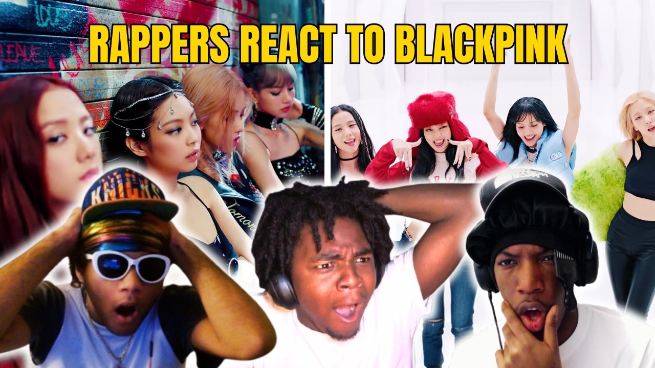 RAPPERS REACT TO BLACKPINK 