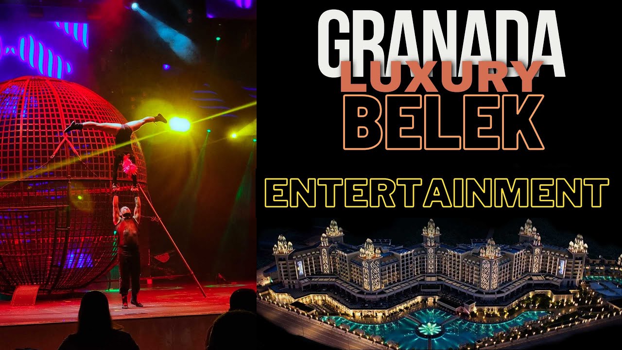 Inside Granada Luxury Belek's World  Entertainment Experience!  📽️🎉🎭🍿🌟
