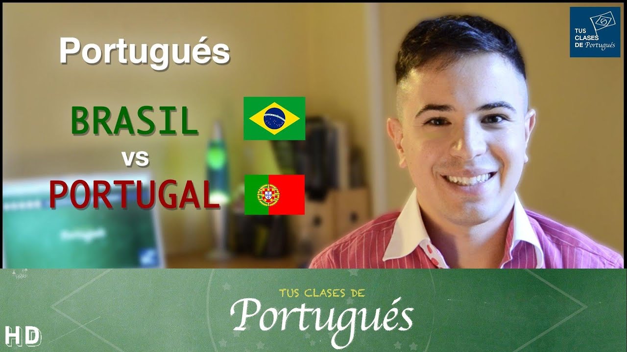 Portugués de BRASIL vs PORTUGAL - Principales diferencias - Acento portugués y brasileño