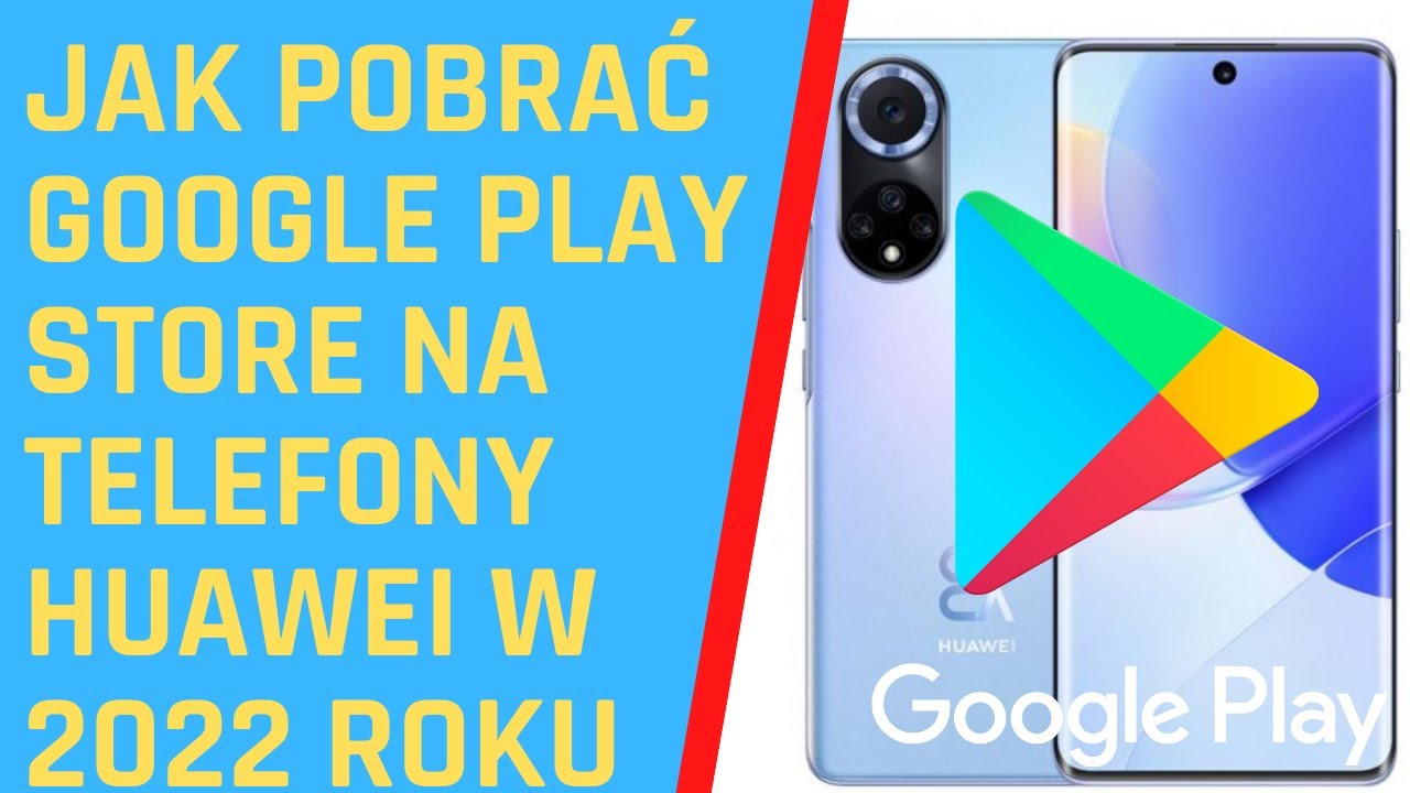 GOOGLE PLAY STORE NA HUAWEI W 2023 - JAK UŻYWAĆ APLIKACJI ZE SKLEPU PLAY NA TELEFONACH HUAWEI?
