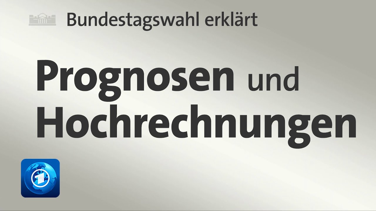 Bundestagswahl erkl&auml;rt: Prognosen und Hochrechnungen