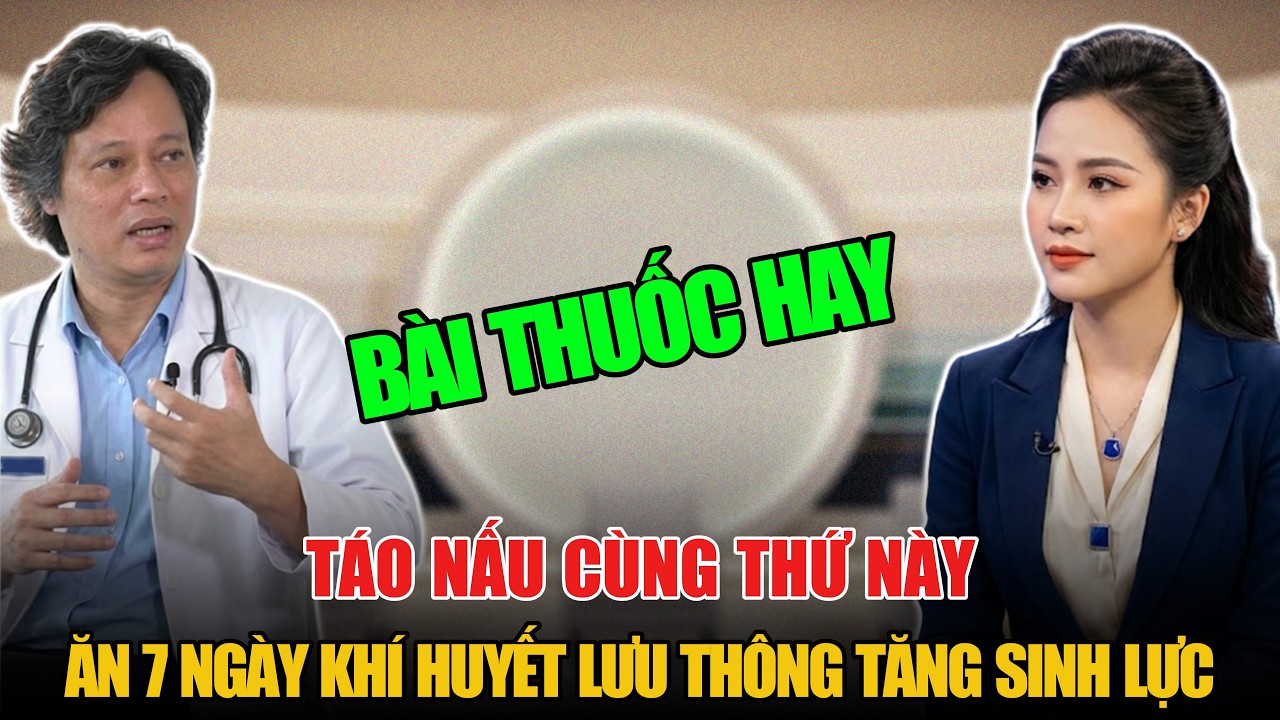 BÀI THUỐC HAY TÁO NẤU CÙNG THỨ NÀY ĂN 7 NGÀY KHÍ HUYẾT LƯU THÔNG TĂNG SINH LỰC
