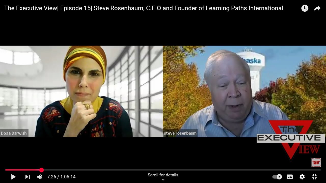 The Executive View| Episode 15| Steve Rosenbaum, C.E.O and Founder of Learning Paths International