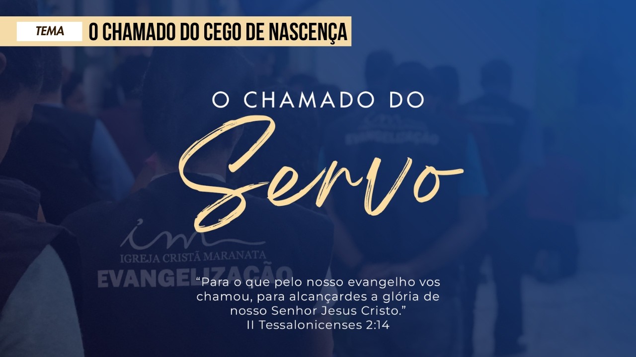 11/03/2026 - [O Chamado do Servo] - Igreja Cristã Maranata - 