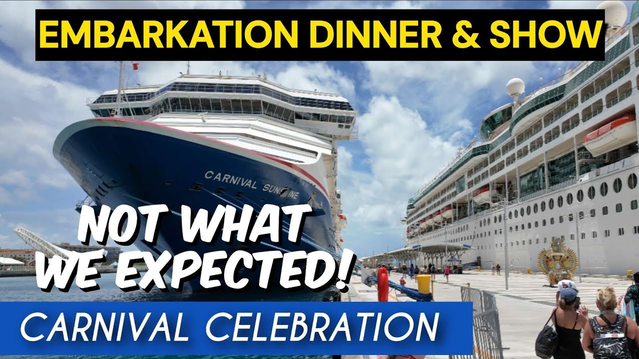 EMBARKATION DINNER & SHOW: Our First Impression of Carnival Celebration 