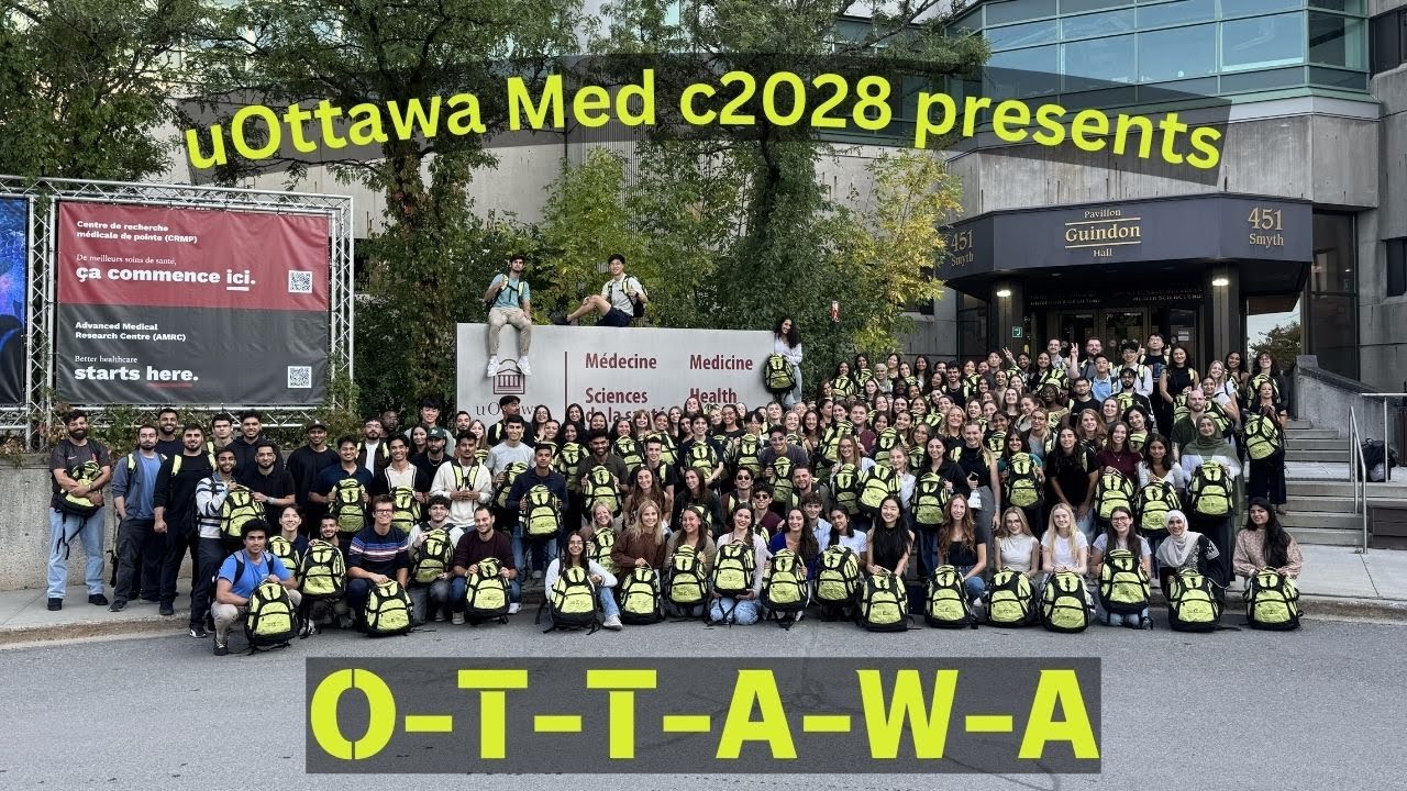University of Ottawa Medical School Class of 2028 Admissions Video (O-T-T-A-W-A!)
