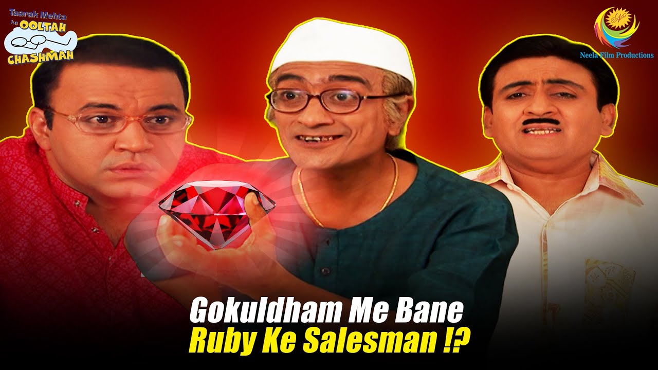 Gokuldham Me Bane Ruby Ke Salesman !?| Taarak Mehta Ka Ooltah Chashmah