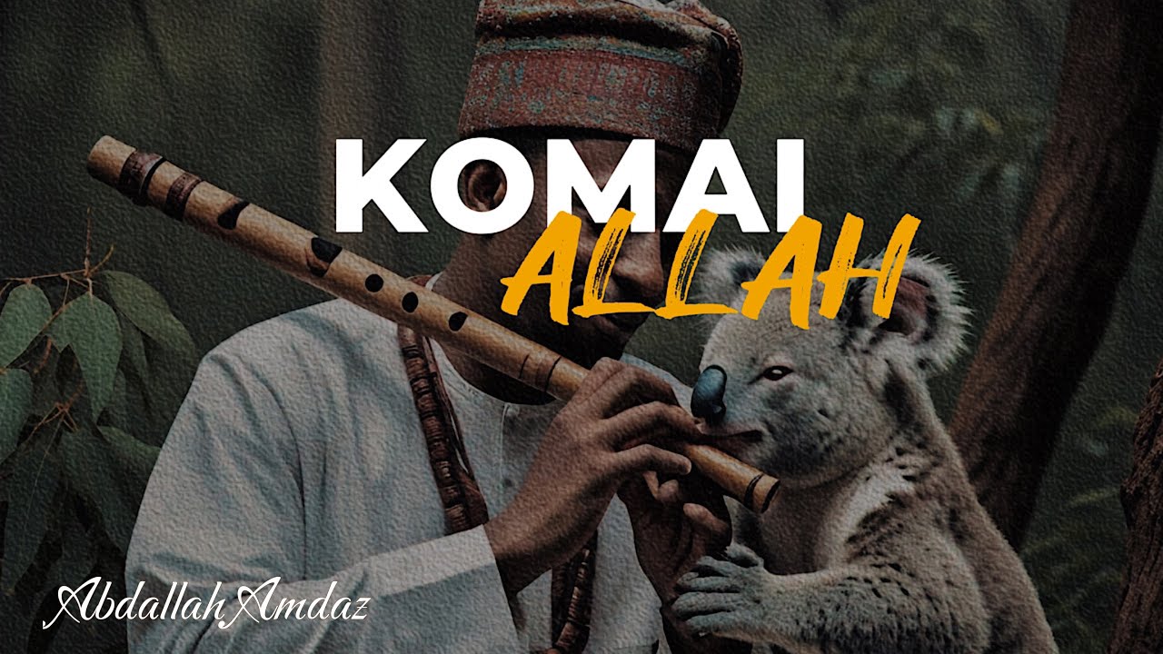 Abdallah Amdaz - 𝐊𝐎𝐌𝐀𝐈 𝐀𝐋𝐋𝐀𝐇 (Official Music) 💕🙏