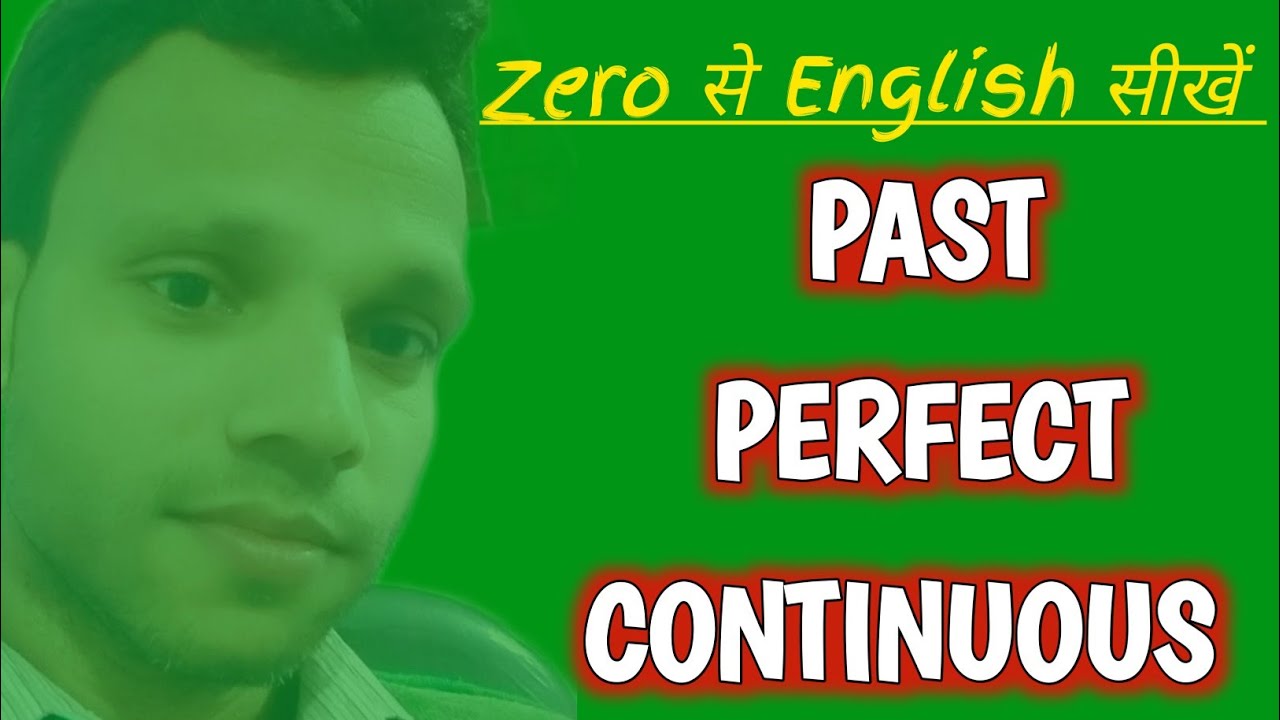 Past Perfect Continuous Tense in Hindi | Rules, Examples & Uses
