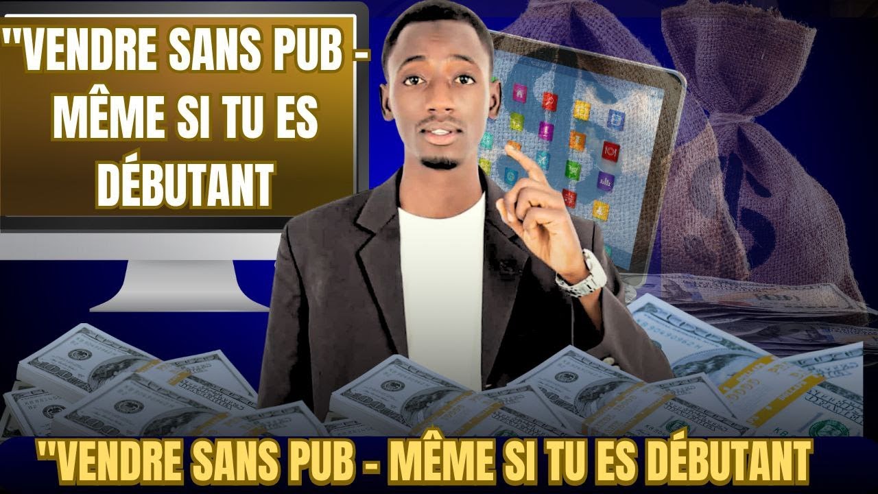 Vendre sans pub même si tu es débutant – LIVE 100% PRATIQUE