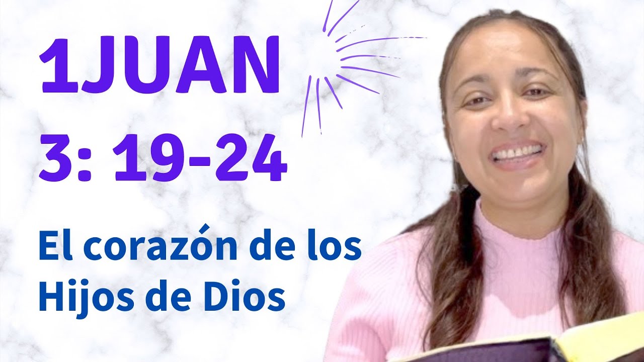 1Juan 3: 19-24 (El corazón de los hijos de Dios) explicación - Kateryna Karreras