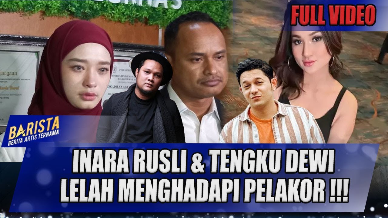 HABIS KESABARAN! INARA RUSLI & TENGKU DEWI MENGHADAPI PELAKOR!!  - BARISTA