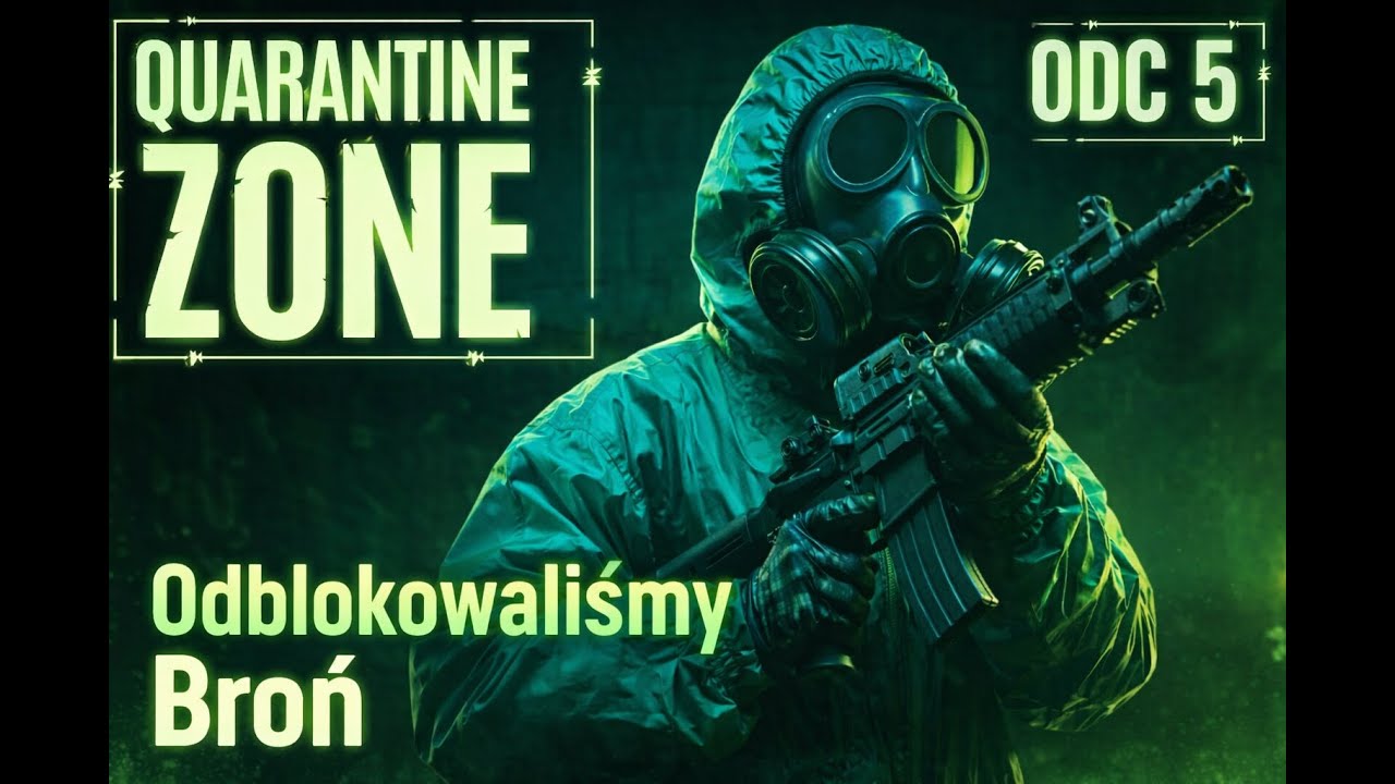Odblokowaliśmy Broń W Quarantine Zone | ODC 5