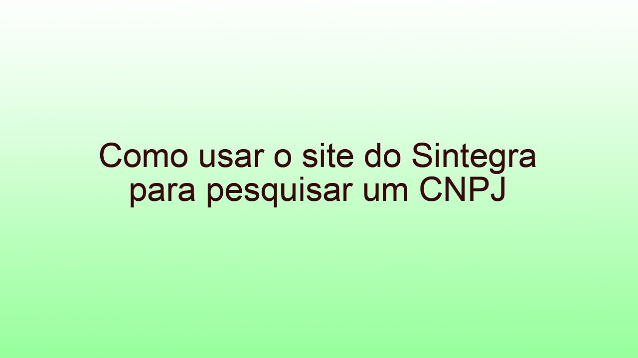 Como usar a pesquisa do Sintegra para encontrar os dados do CNPJ