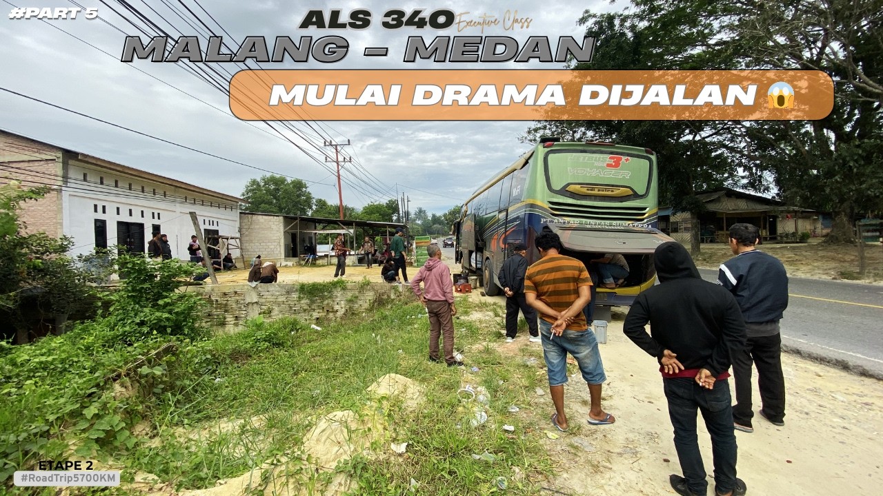 (PART 5) ADA SAJA DRAMA YANG TERJADI  ⁉️  DI AKHIR-AKHIR  ⁉️  || ALS 340 EXECUTIVE MALANG - MEDAN
