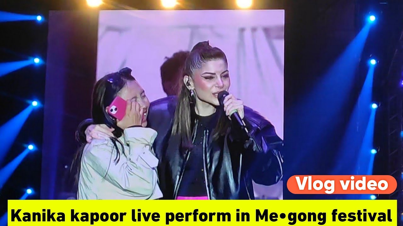 Kanika kapoor live perform in Me•gong festival 2025