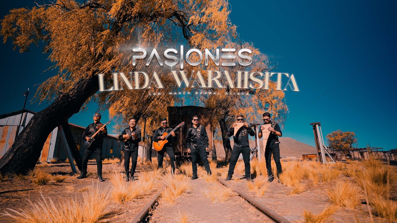 PASIONES - Linda Warmisita (Video Oficial)