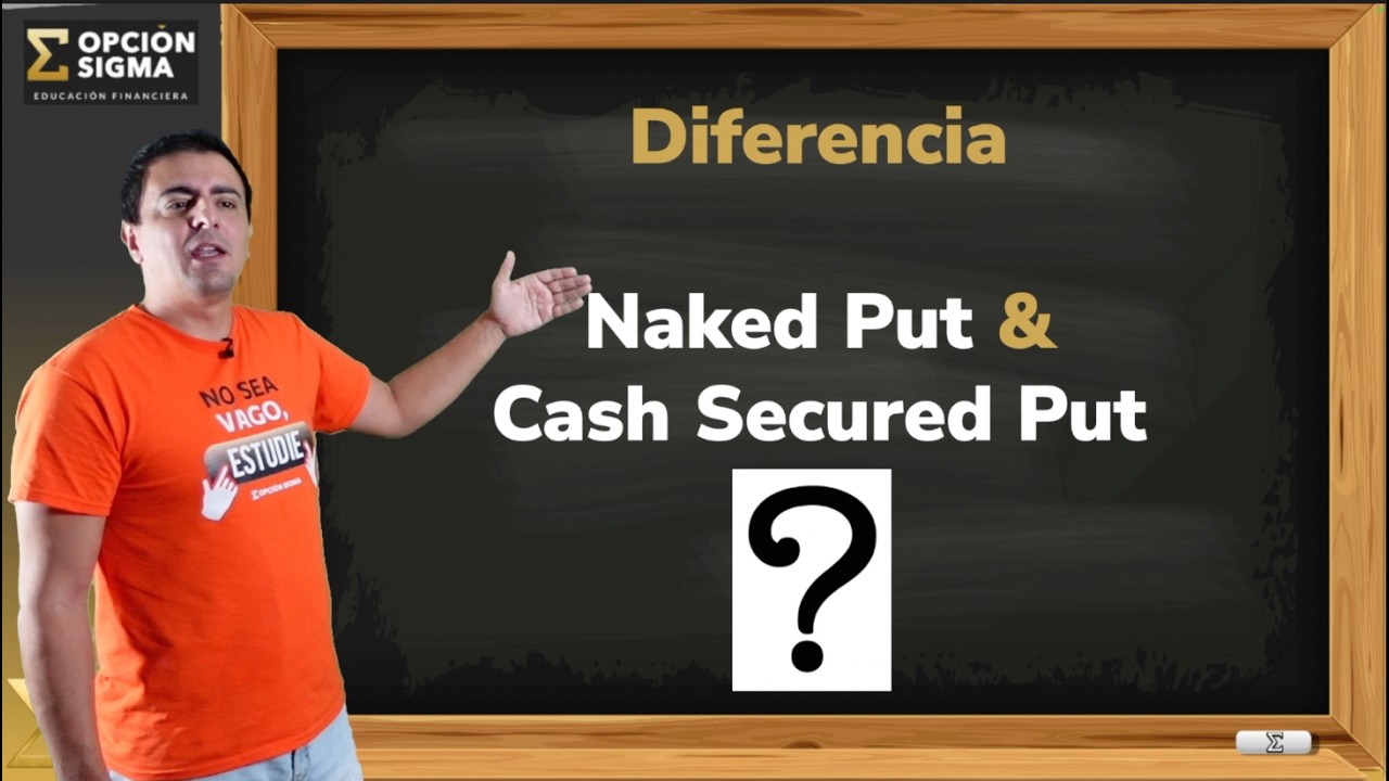 Diferencia Naked Put & Cash Secured Put
