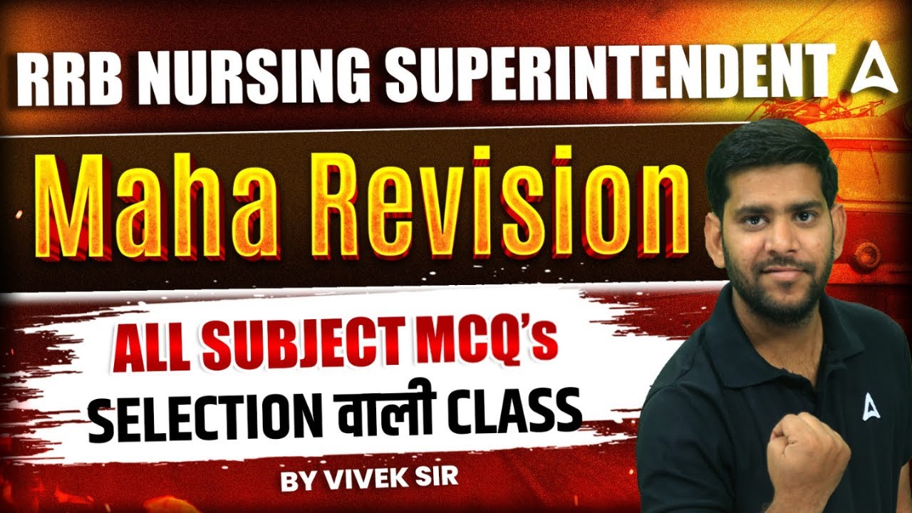 RRB Nursing Superintendent 2025 | All Subject MCQs महा Revision | Selection वाली Class | Vivek sir
