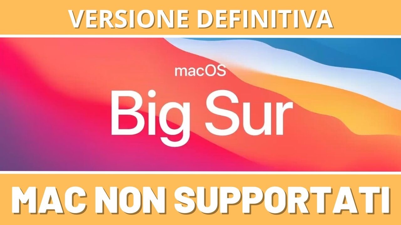 Installare MacOS BIG SUR sui dispositivi NON SUPPORTATI - [DEFINITIVO]
