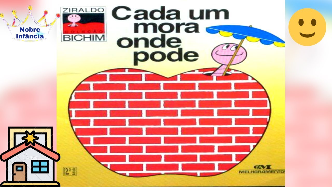 CADA UM MORA ONDE PODE  - ZIRALDO - HISTÓRIA INFANTIL - EDUCAÇÃO INFANTIL - ALFABETIZAÇÃO INFANTIL