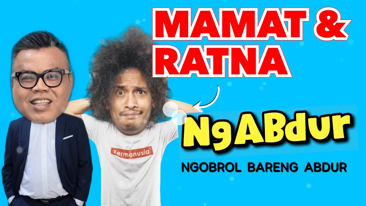 NGABDUR - MAMAT DAN RATNA