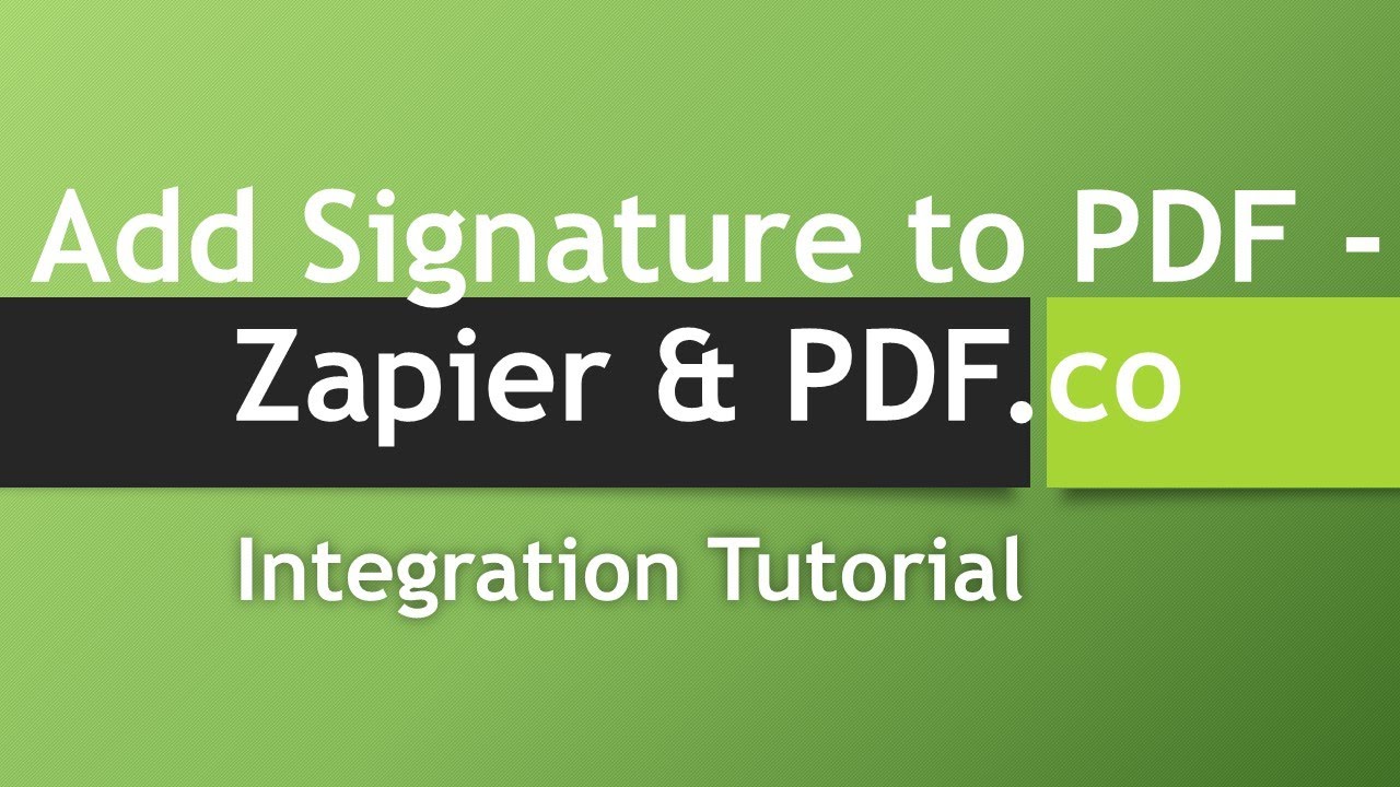 Add Signature in PDF using Zapier and PDF.co