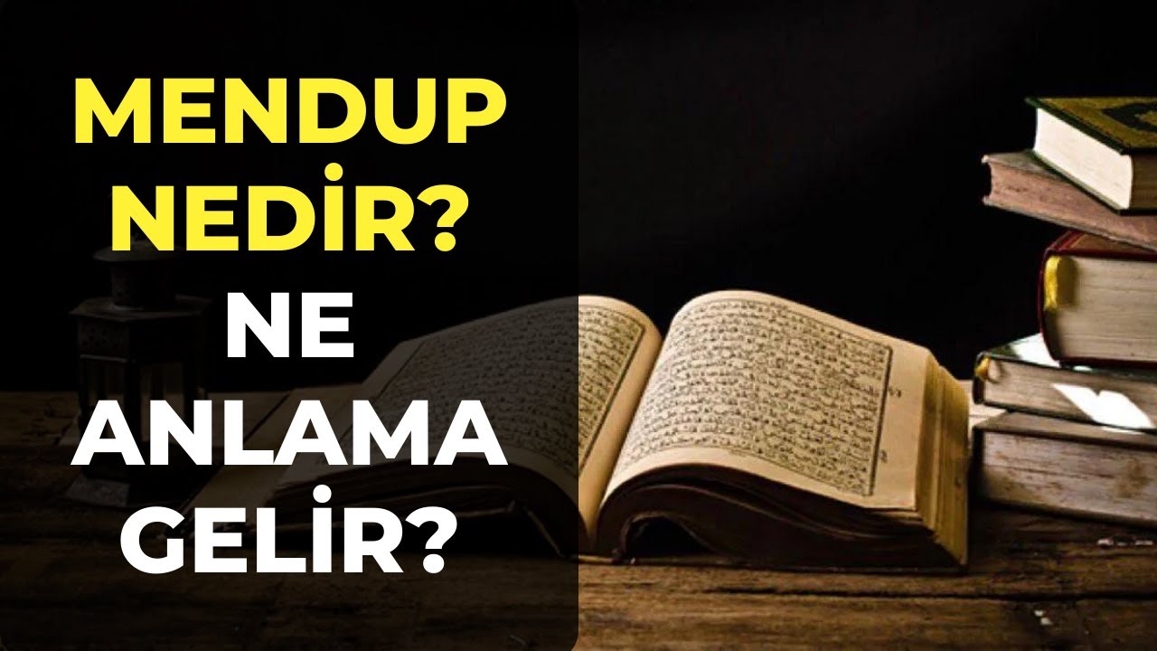 Mendup Nedir, Ne Anlama Gelir? Mendup &Ouml;rnekleri Nelerdir?