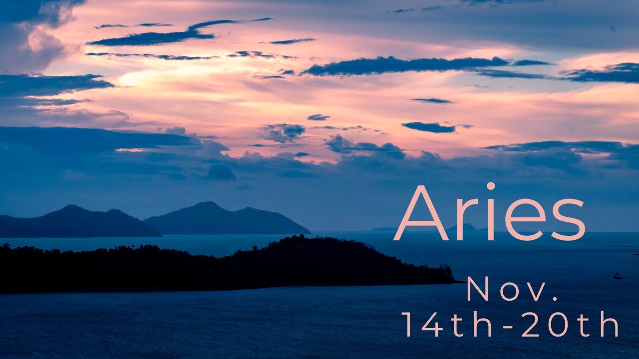 Aries:  Nov. 14th-20th  