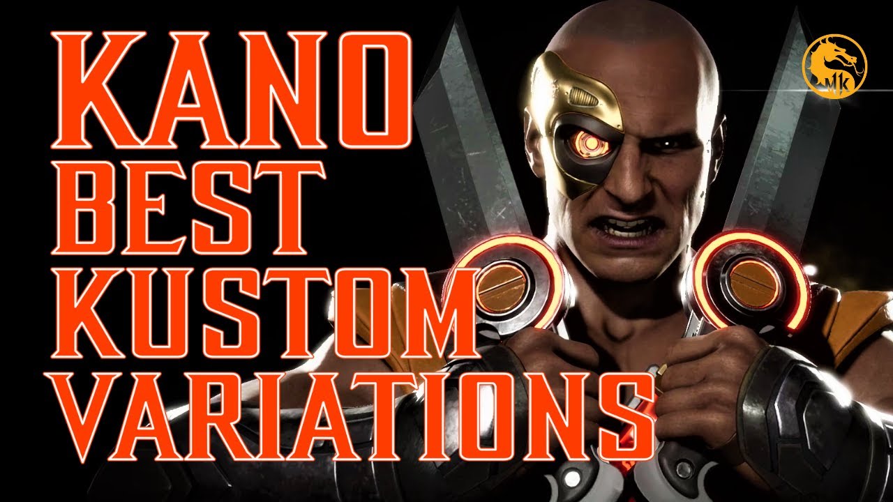 The Best Kustom Variations for Kano | Mortal Kombat 11 Ultimate Kano Variations Guide