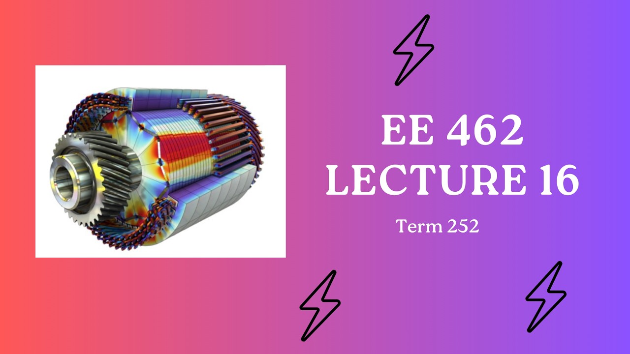 EE 462 Lecture 16 [Review of Induction Machines with more Details[