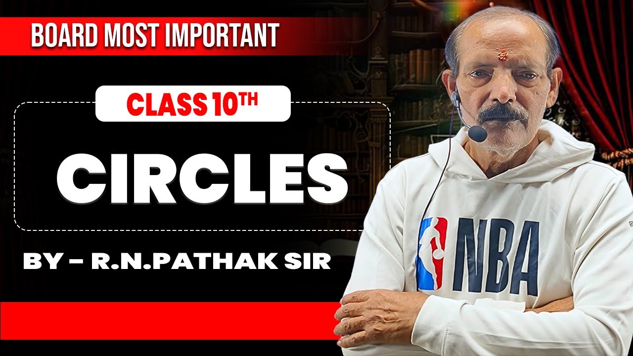 Circles – Marathon Question Solving 🔥 | Class 10 Maths | Board Favourite Set 💯
