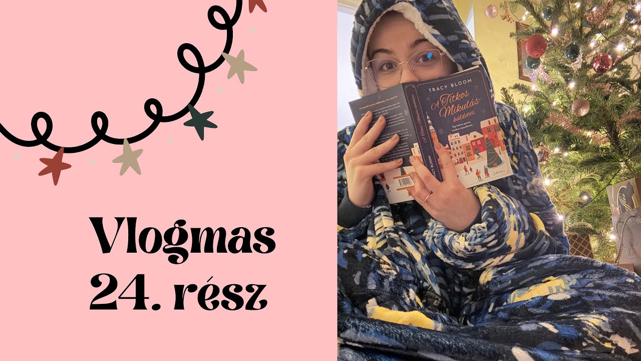  Vlogmas 24 🎄 BOLDOG KARÁCSONYT! 