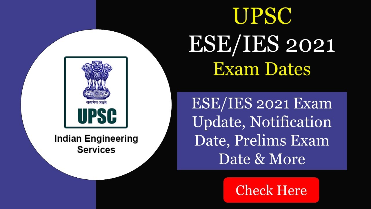 UPSC ESE 2021 Exam Dates Released | IES 2021 Exam Dates | Latest ESE 2021 Exam Update