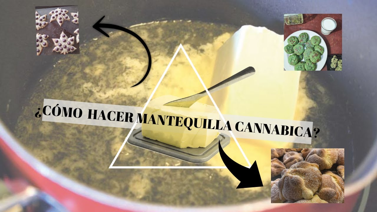 &iquest;C&oacute;mo se hace la mantequilla cann&aacute;bica?