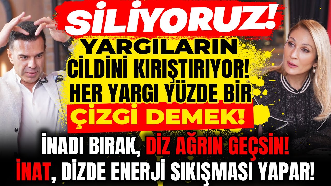 SİLİYORUZ Yargıların Cildini Kırıştırıyor! Her Yargı Yüzde Çizgi Demek! İnadı Bırak Diz Ağrın Geçsin