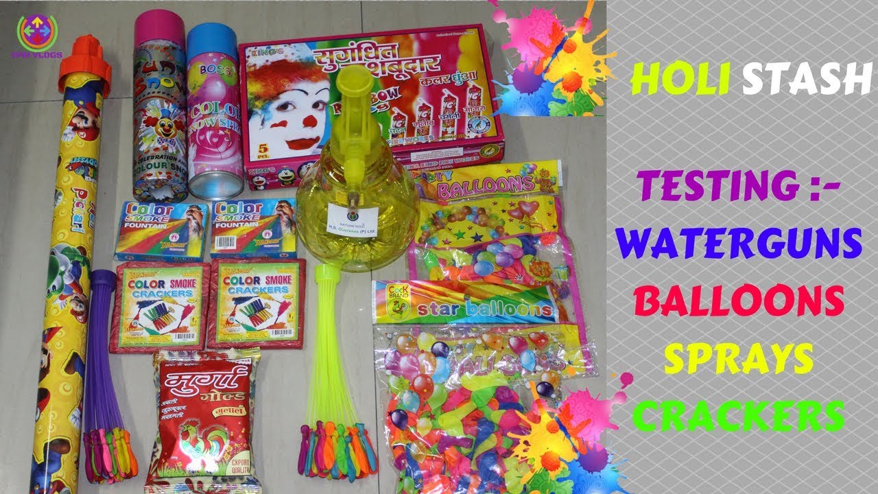 HOLI STASH | TESTING PICHKARI,BALLOONS,SPRAYS,CRACKERS | 🔥🔥