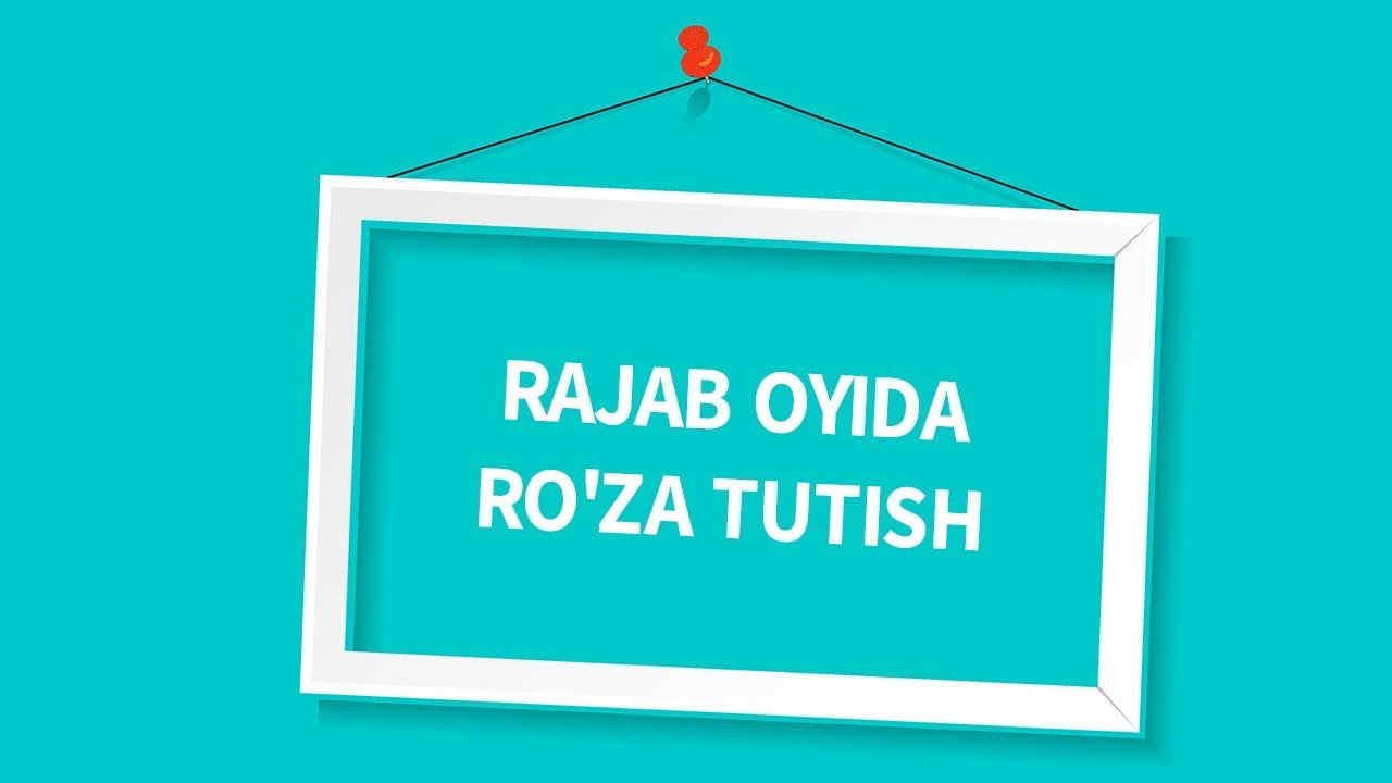 Rajab oyida ro'za tutish (Shayx Sodiq Samarqandiy)