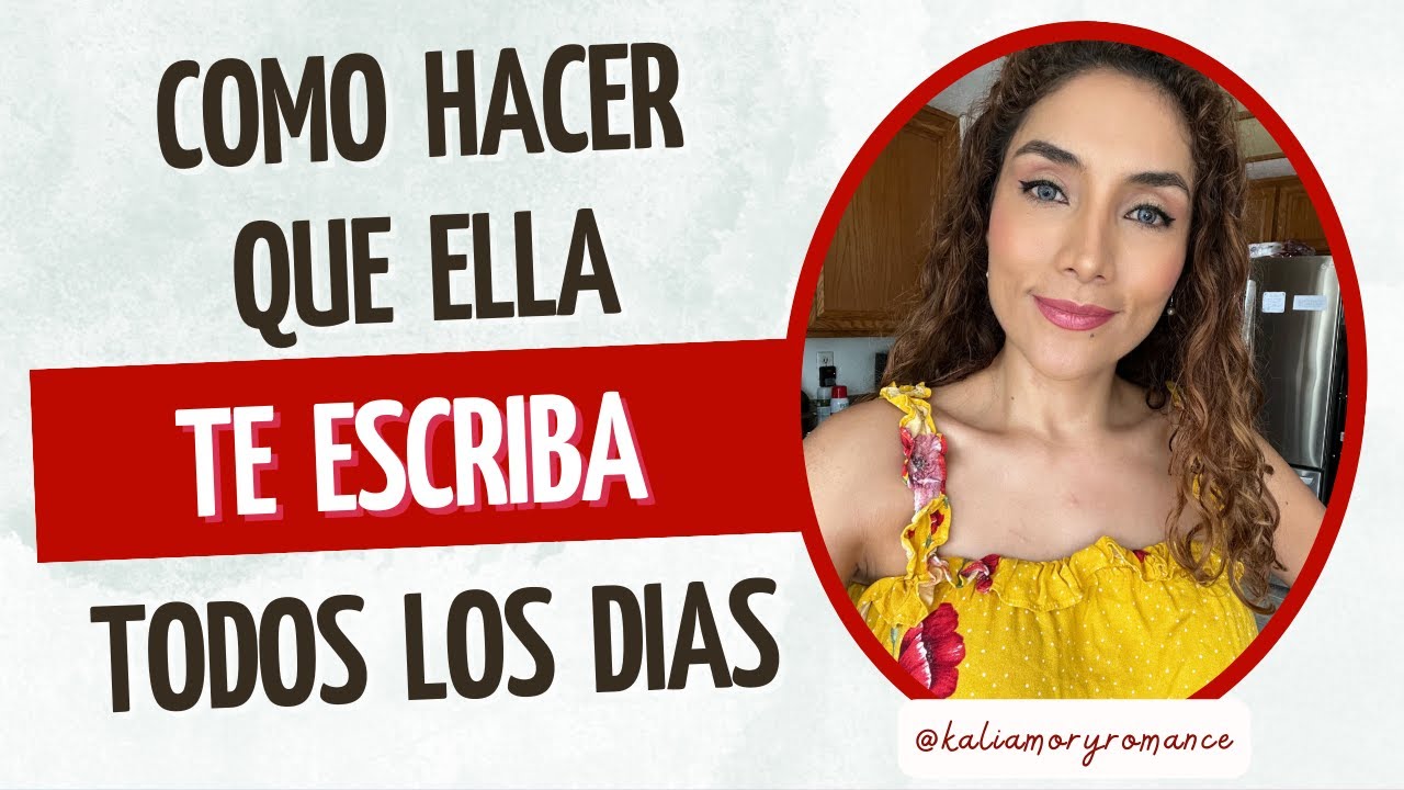 Con esto harás que ella te escriba todos los días (Cómo hacer que una mujer te escriba)