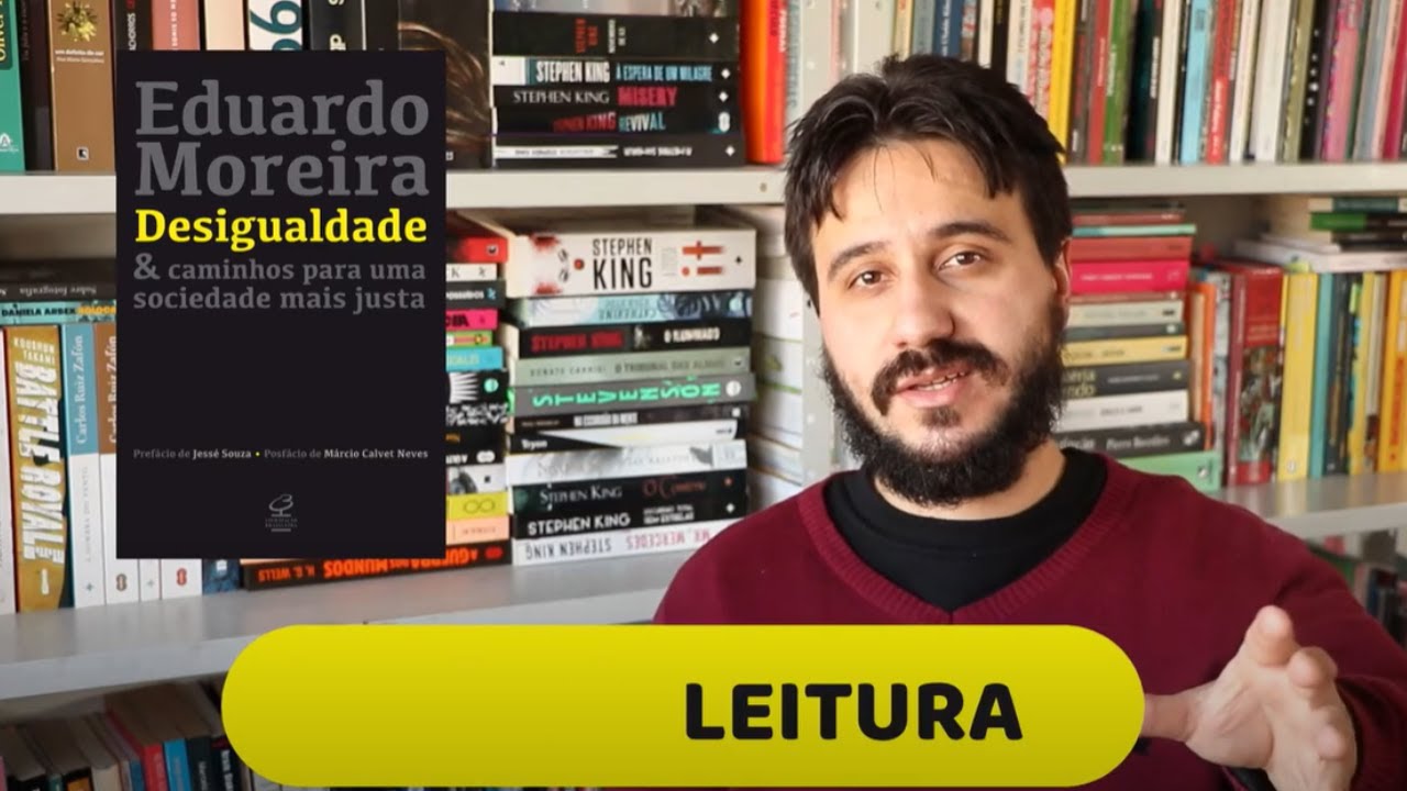 Desigualdade e caminhos para uma sociedade mais justa, de Eduardo Moreira - resenha