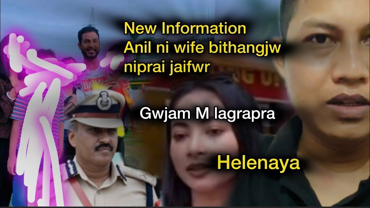 Anil Kr Narzary ni wife niprai mwnse information _Helenaya ma bungkw _Second hand phone bainaiao