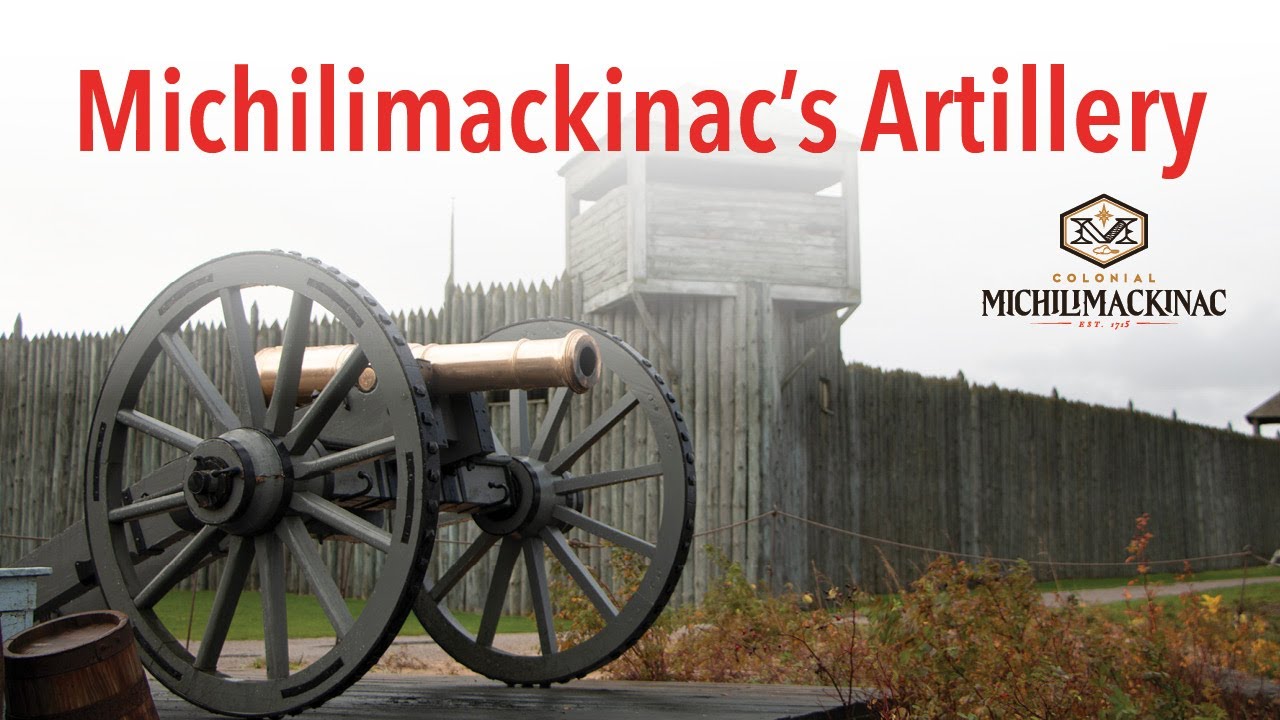 Colonial Michilimackinac Artillery Tour