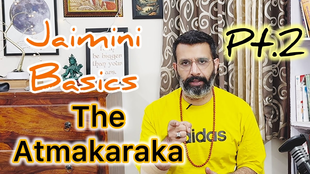 'Jaimini' basics: The ‘Atmakaraka’ Part-2 #vedicastrology #jaimini