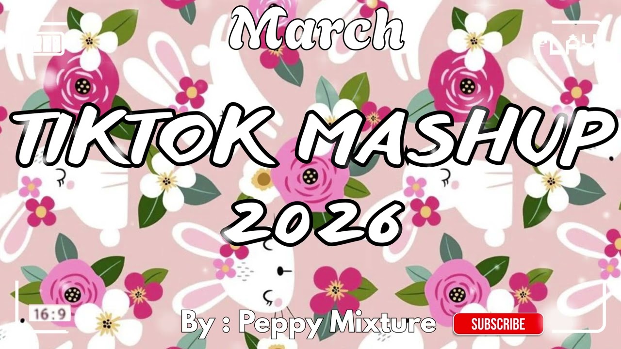 Tiktok Mashup March ❤️2026❤️ (Not Clean)