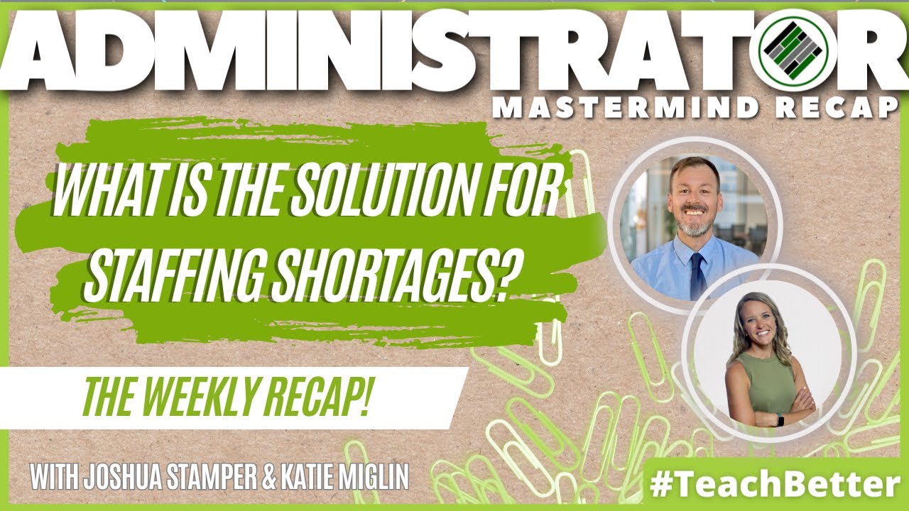 What is the Solution for Staffing Shortages? - School Administrator Mastermind