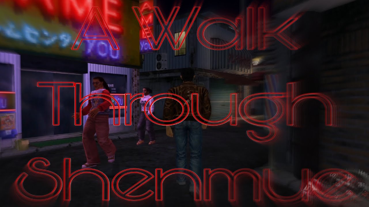 A Walk Through Shenmue: #33 Dobuita Street Walking After Midnight
