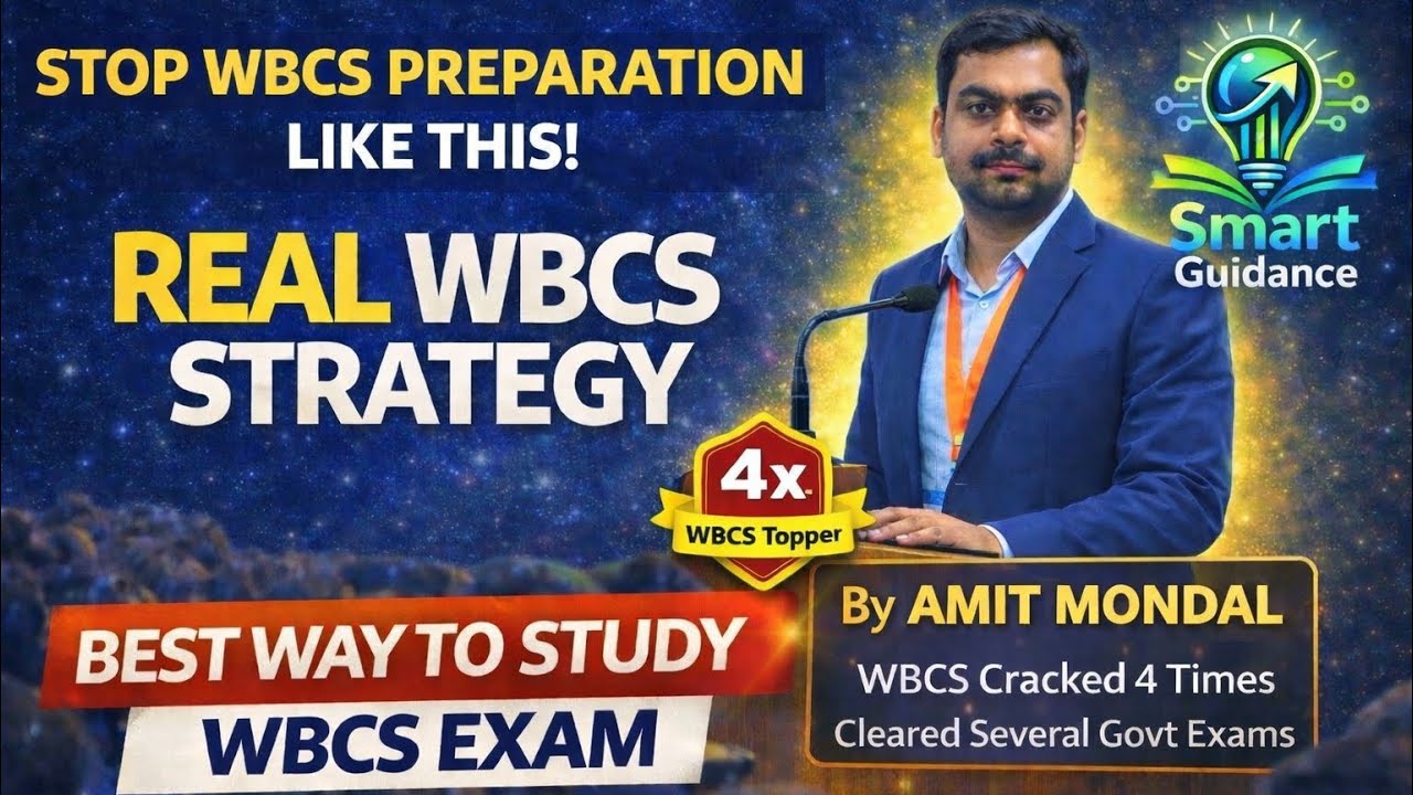STOP WBCS Preparation Like This! | Real WBCS Strategy by 4&times; Qualified Amit Mondal | Smart Guidance
