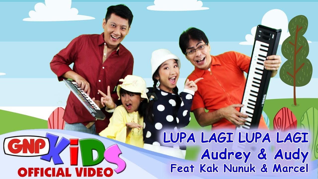 Lupa Lagi Lupa Lagi - Audrey & Audy feat Kak Nunuk & Marcel Aulia (official video HD)