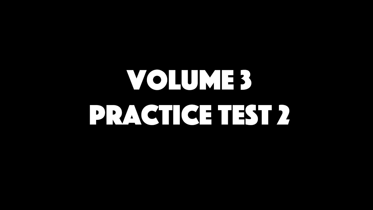 Volume 3 Academic Practice Test 2